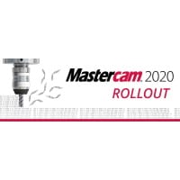 Mastercam 2020 Rollout